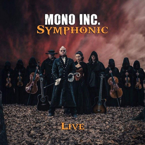 MONO INC. - SYMPHONIC  LIVEMONO INC. - SYMPHONIC  LIVE.jpg